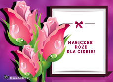 e-Kartka e Kartki z tagiem: Życzenia imieninowe Magiczne róże, kartki internetowe, pocztówki, pozdrowienia