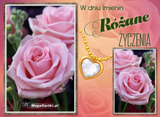 e-Kartka e Kartki z tagiem: Życzenia na imieniny Różane życzenia, kartki internetowe, pocztówki, pozdrowienia