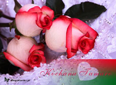 e-Kartka e Kartki z tagiem: Róża Róże dla Tamary, kartki internetowe, pocztówki, pozdrowienia