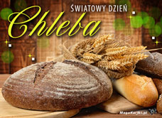 e-Kartka e Kartki z tagiem: Światowy Dzień Chleba Światowy Dzień Chleba, kartki internetowe, pocztówki, pozdrowienia