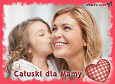 eKartki Dzień Matki Całuski dla Mamy, 
