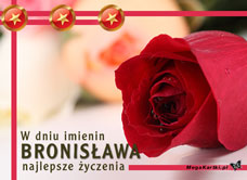 e-Kartka e Kartki z tagiem: Bronek Róża na imieniny, kartki internetowe, pocztówki, pozdrowienia