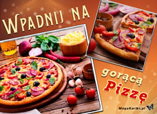 e-Kartka Darmowe e Kartki Zaproszenia Gorąca Pizza, kartki internetowe, pocztówki, pozdrowienia